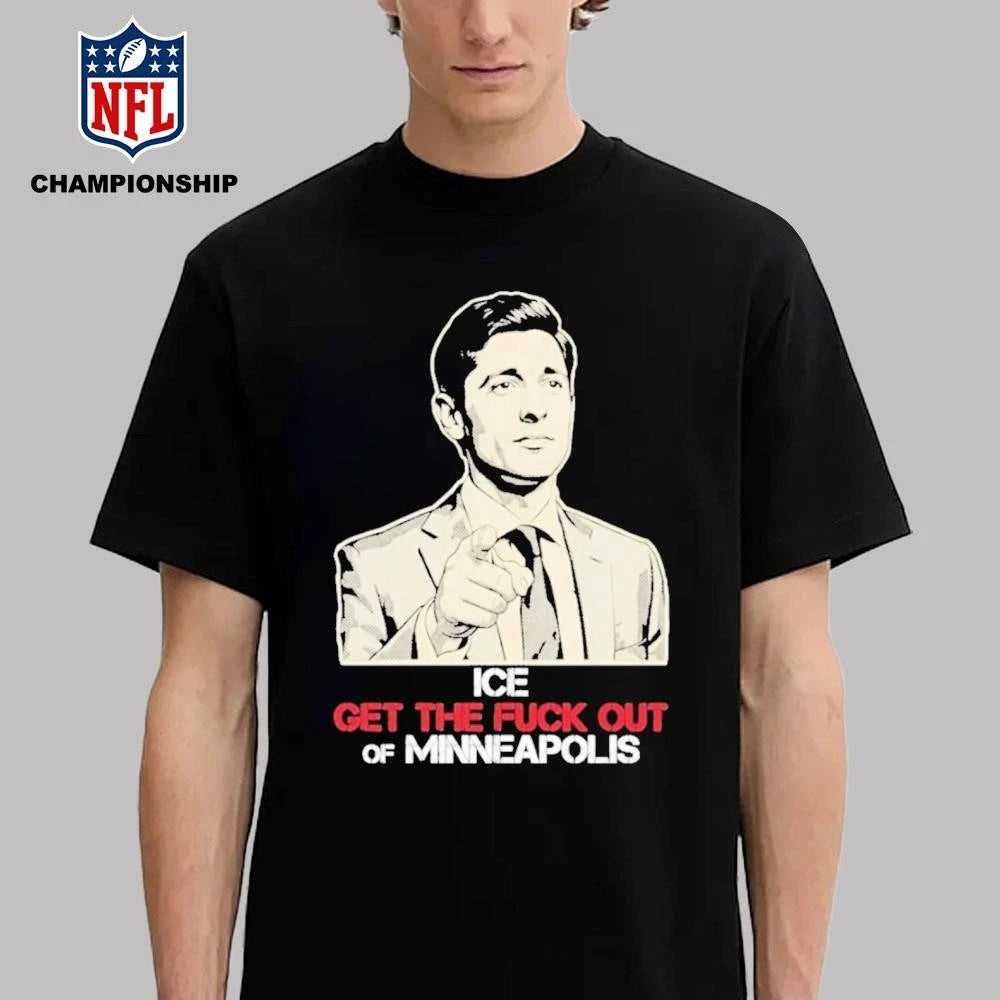 ICE, Get the Fck Out of Minneapolis Mayor Jacob Frey Shirt