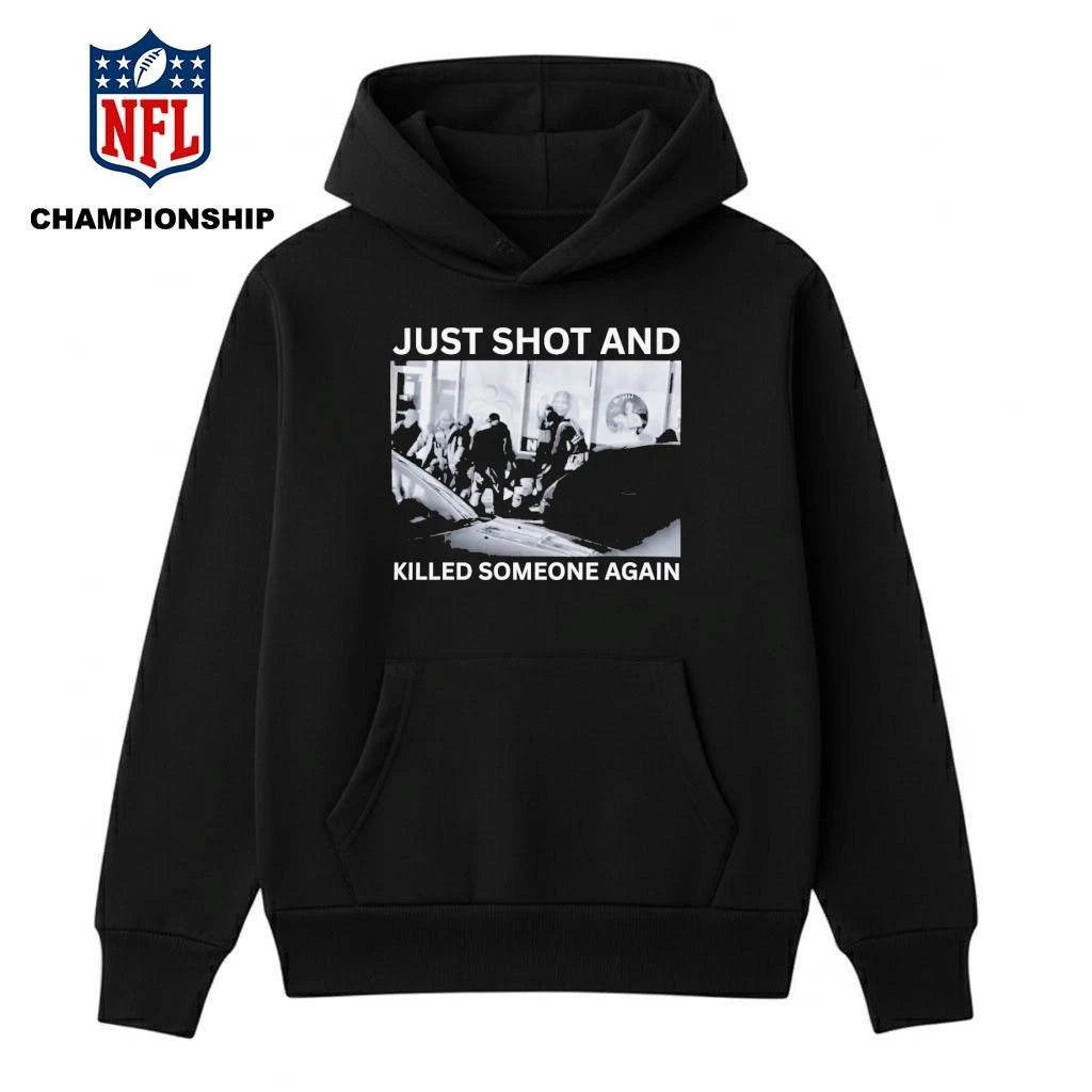 ICE Just Shot And Killed Someone Again Shirt