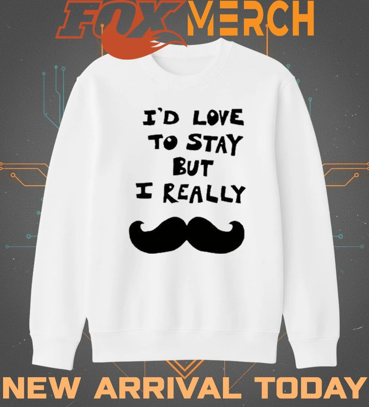 I’d love to stay but I really t-shirt