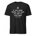 If You Judge People, You Have No Time To Love Them Mother Teresa Virginia Cavaliers Shirt