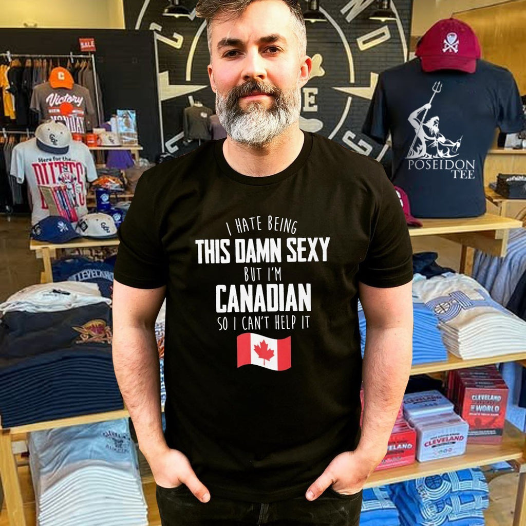 I’m Canadian I Can’t Help It Hilarious Proud Canada Humor T-shirt