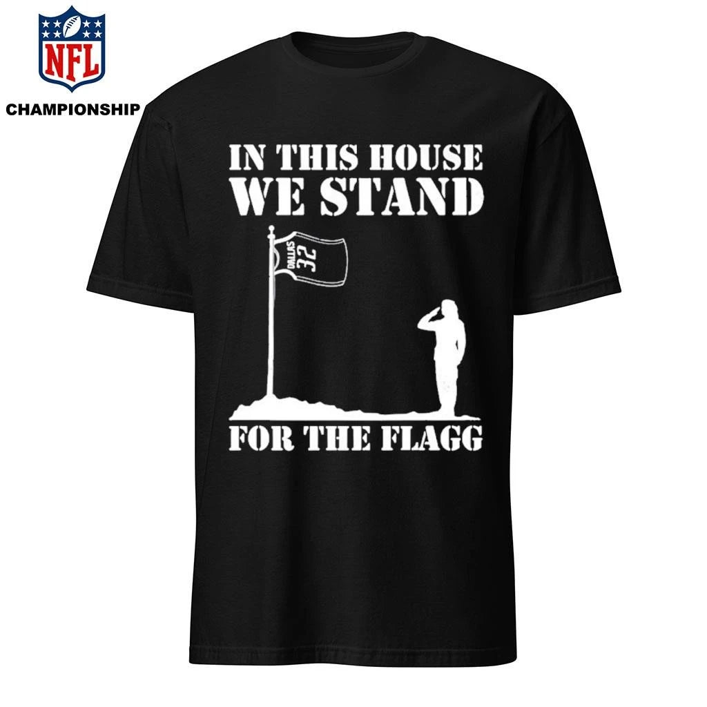In This House We Stand For The Flagg Shirt