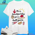 It’s A Beautiful Day For A Ball Game Shirt