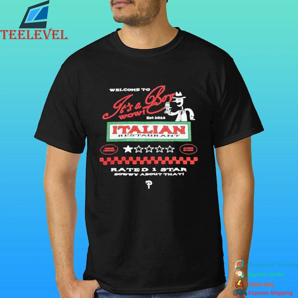 It’s A Boy Italian Restaurant Rated 1 Star Sowwy About That Shirt
