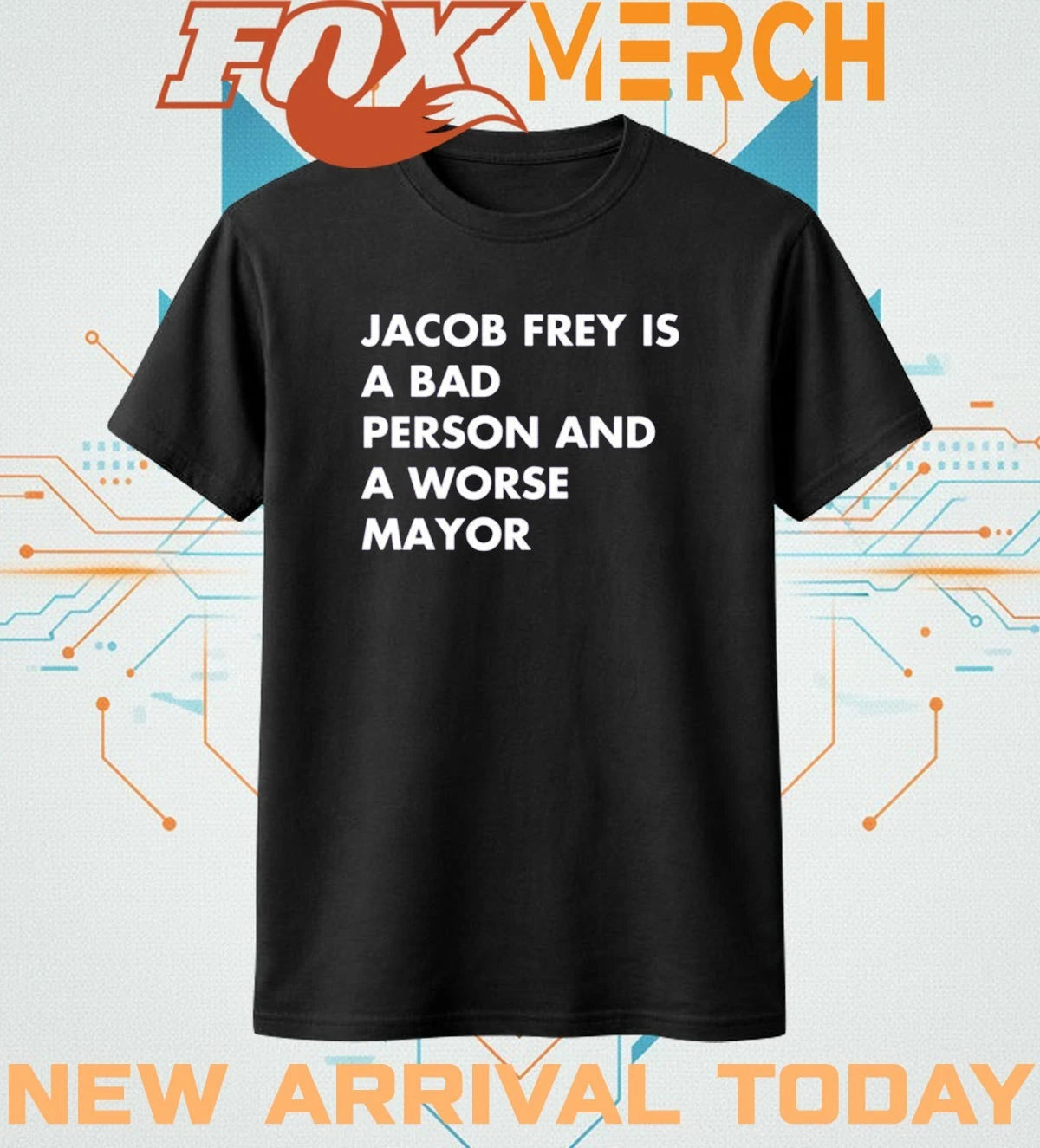 Jacob Frey is a bad person and a worse mayor t-shirt