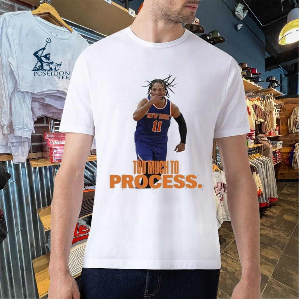Jalen Brunson Too Much To Process T-shirt
