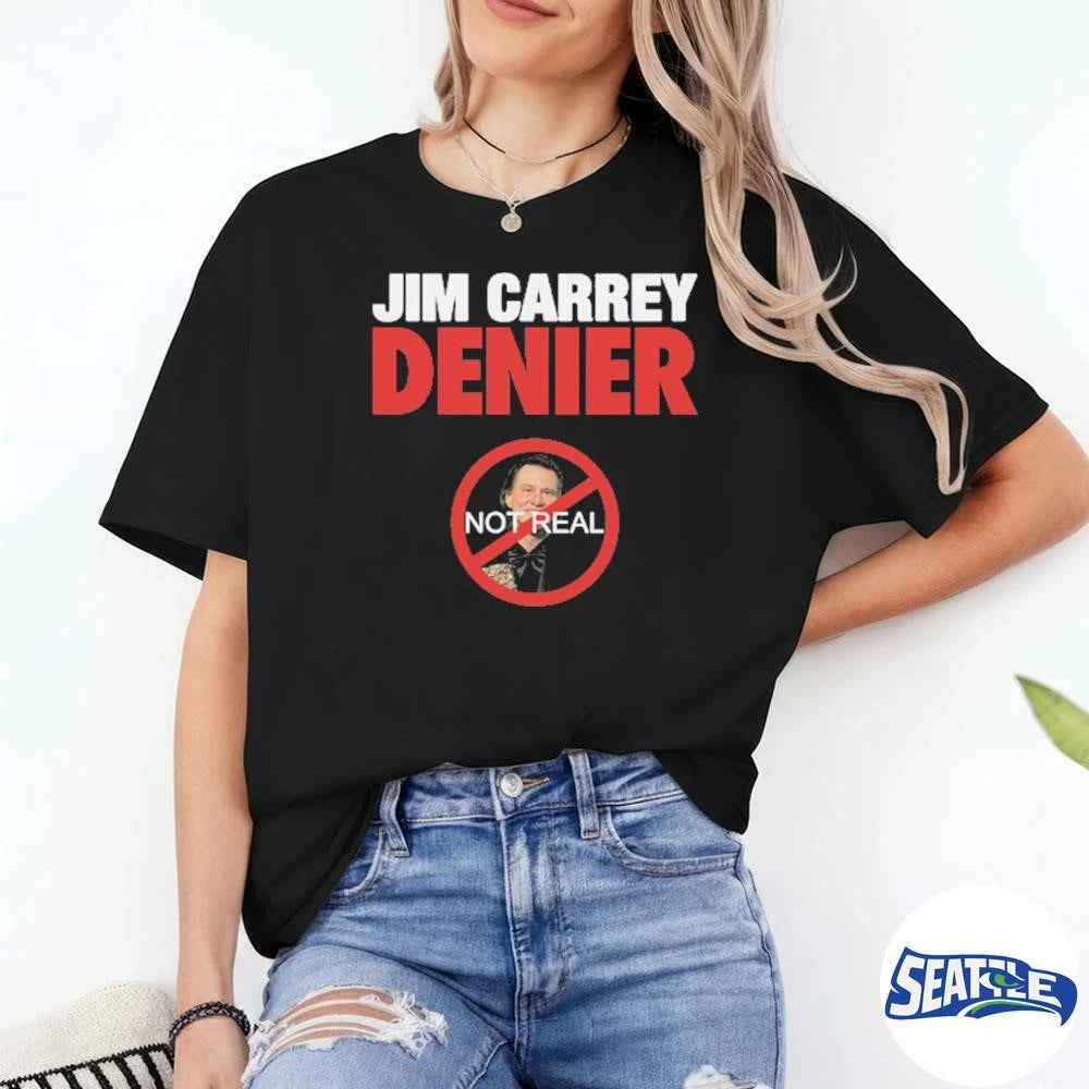 Jim Carrey Denier Not Real shirt