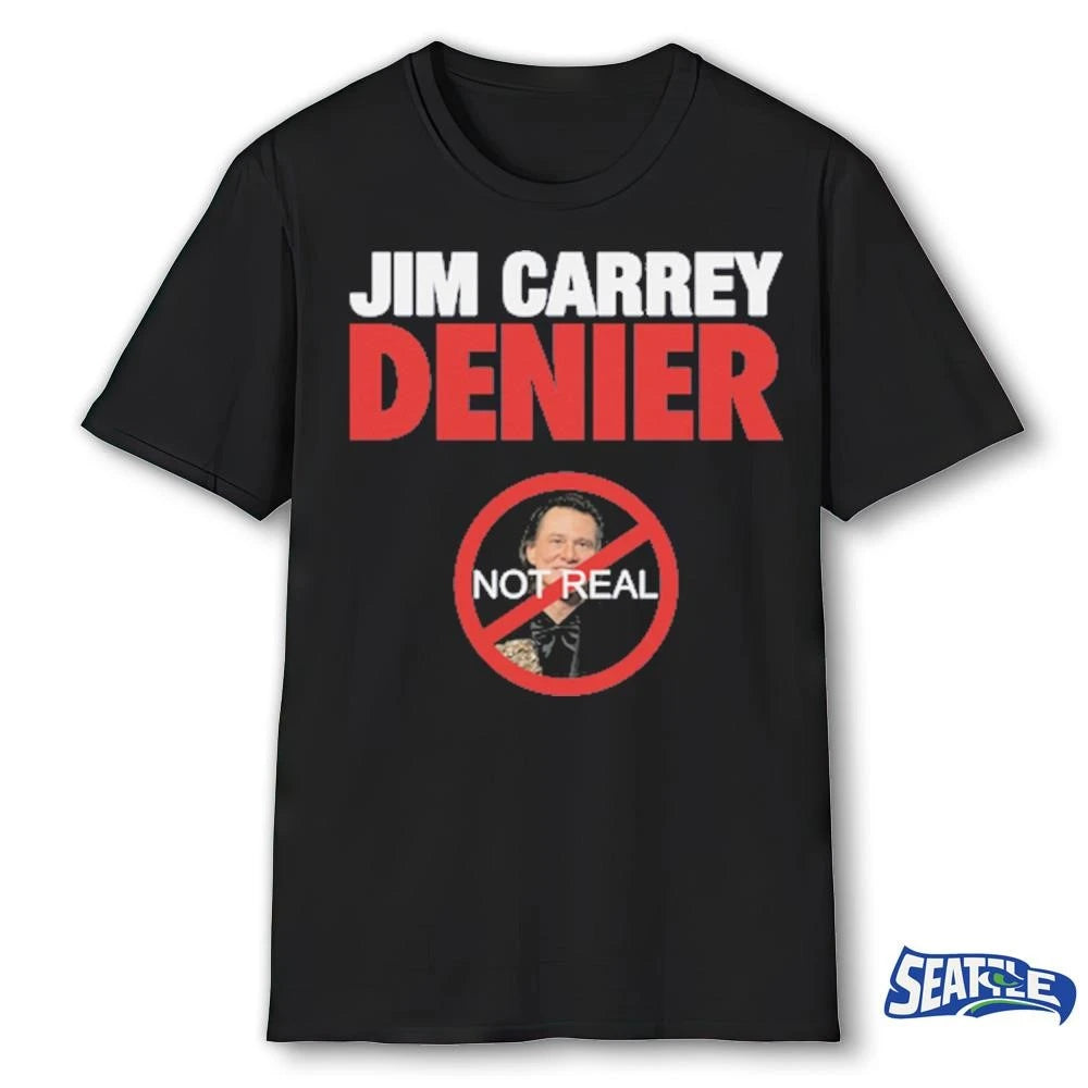 Jim Carrey Denier Not Real shirt