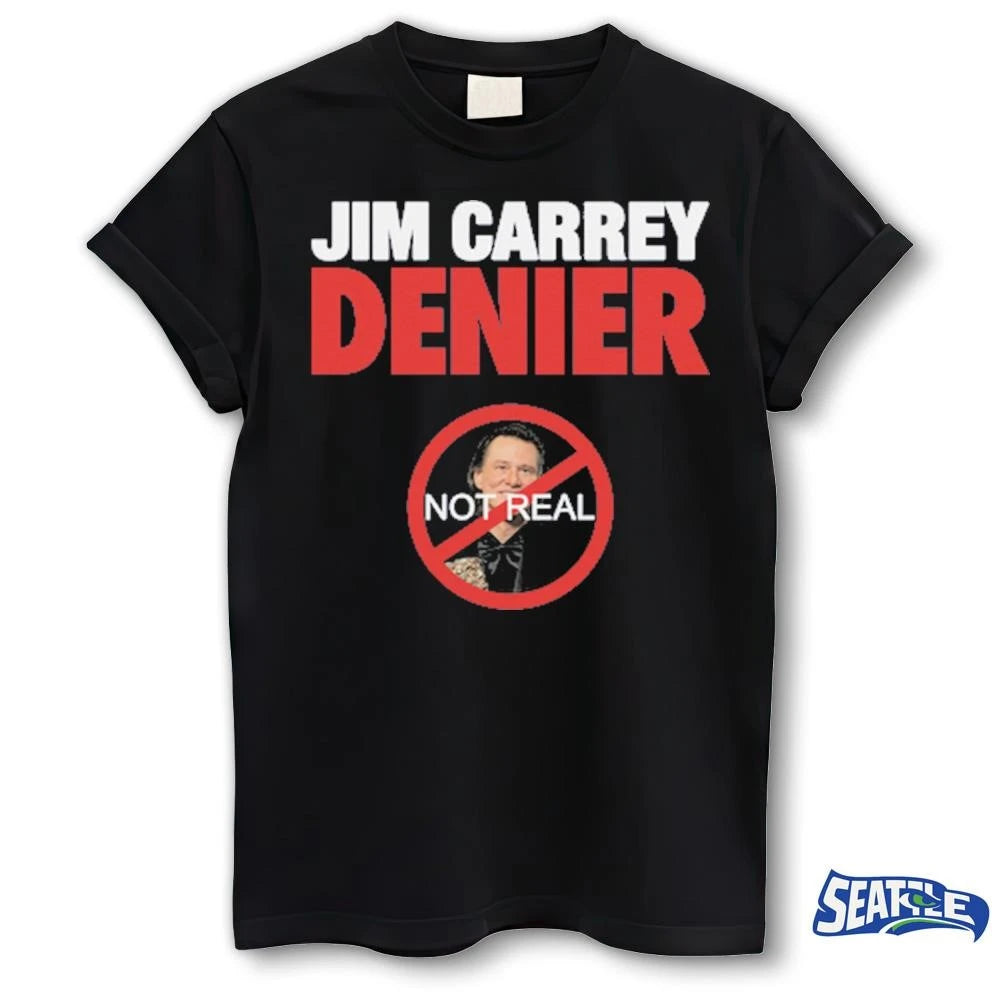 Jim Carrey Denier Not Real shirt