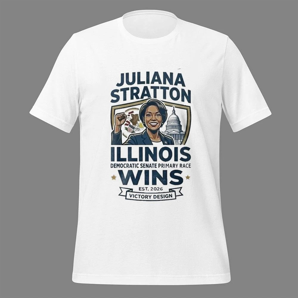 Juliana Stratton wins Illinois Democratic Senate primary race 2026 Shirt