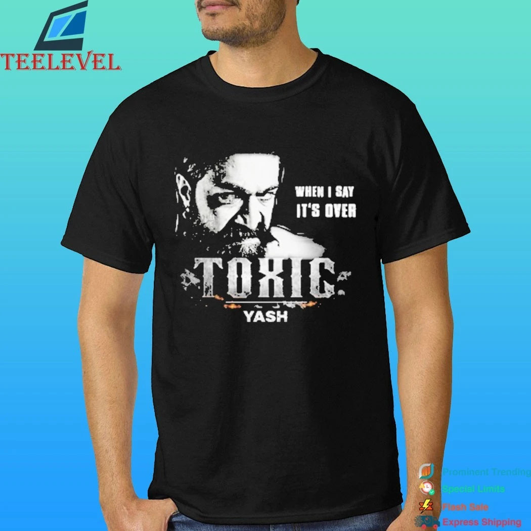 Kalaartha Unique When I Say It’s Over Toxic Yash Shirt