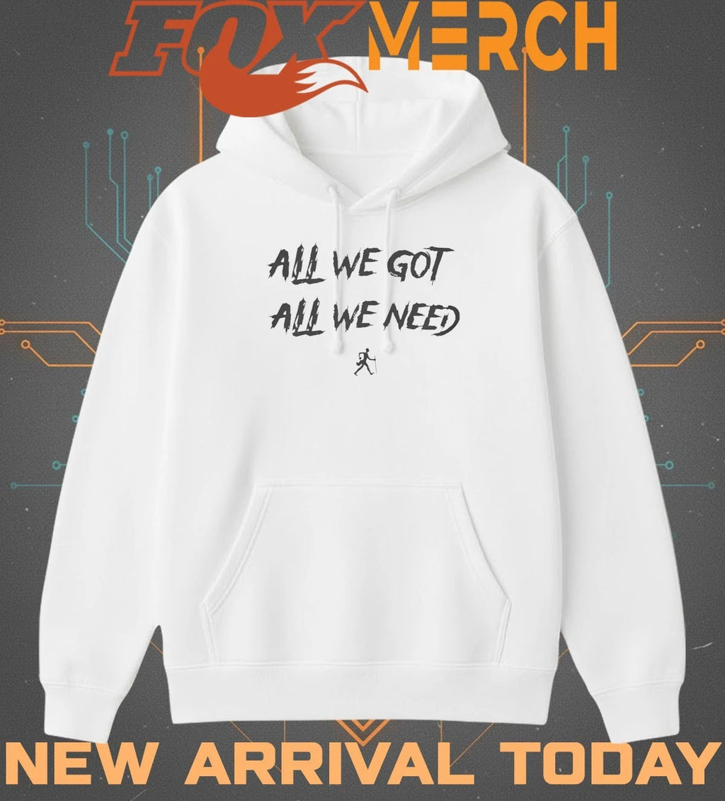 KD Daniels all we got all we need t-shirt