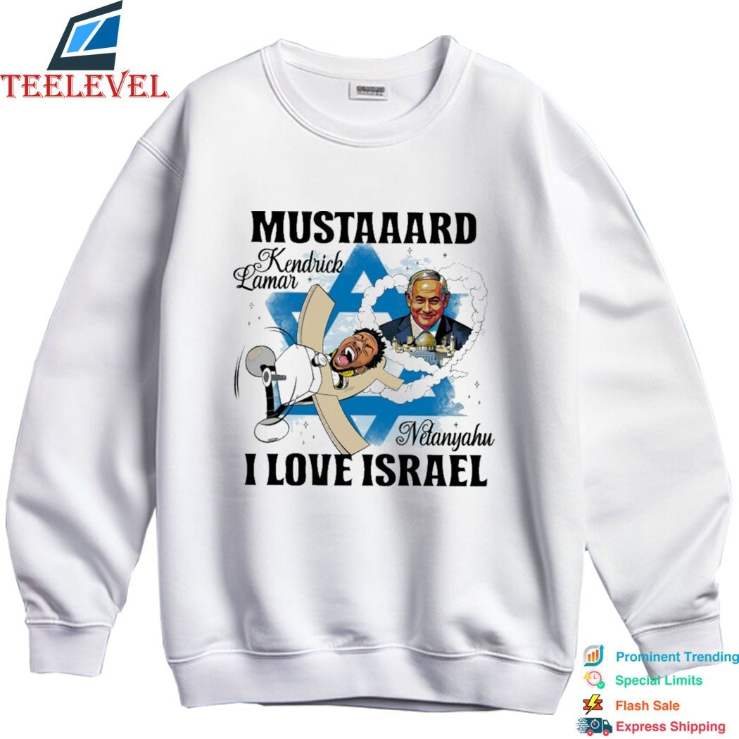 Kendrick Lamar Mustard I Love Netanyahu Israel Meme Shirt