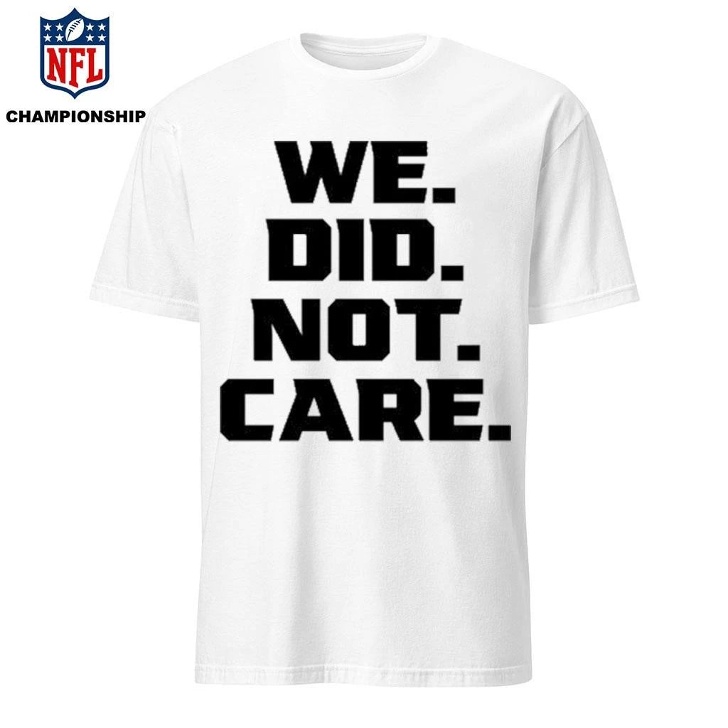 Kenneth walker iii we did not care Shirt