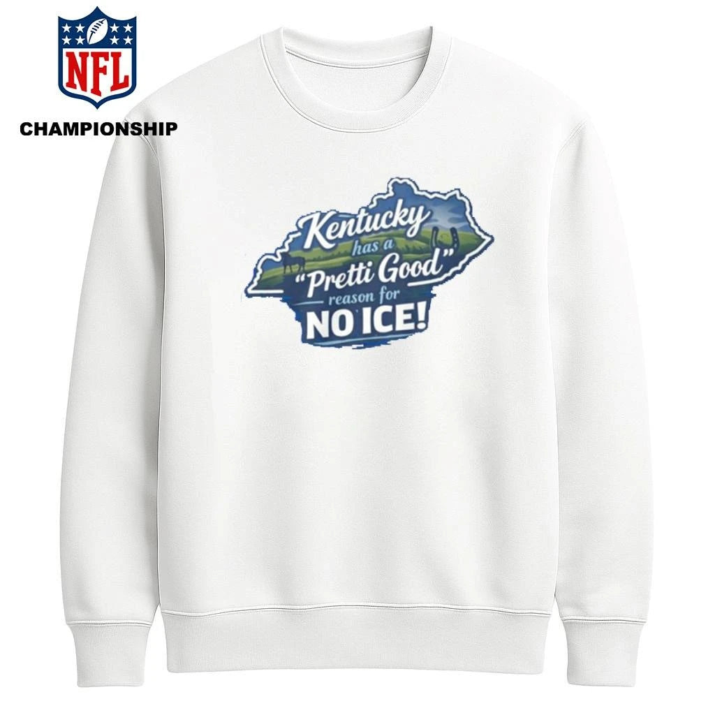 Kentucky Has A Pretti Good Reason For No Ice Shirt