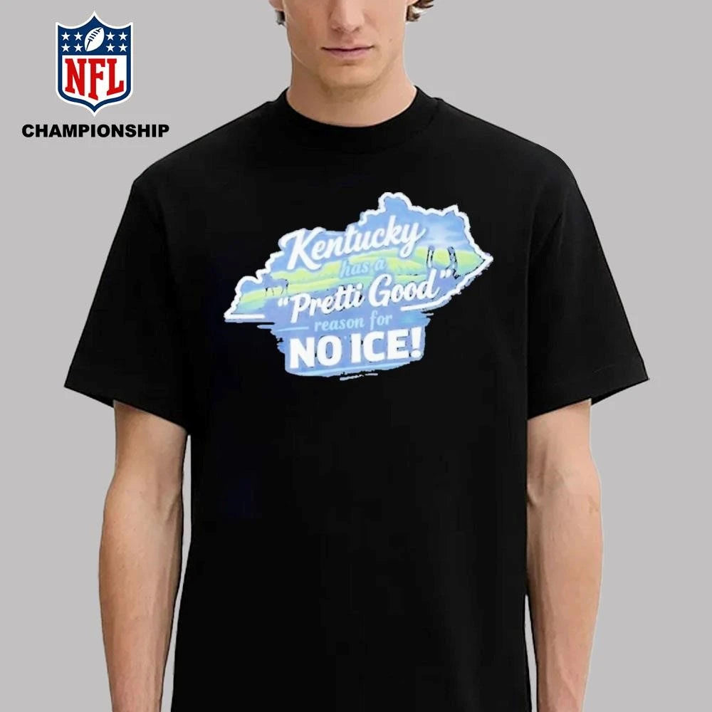 Kentucky Has A Pretty Good Reason For No Ice Tee Shirt