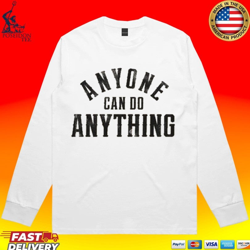Kevin Cullum Anyone Can Do Anything T-shirt