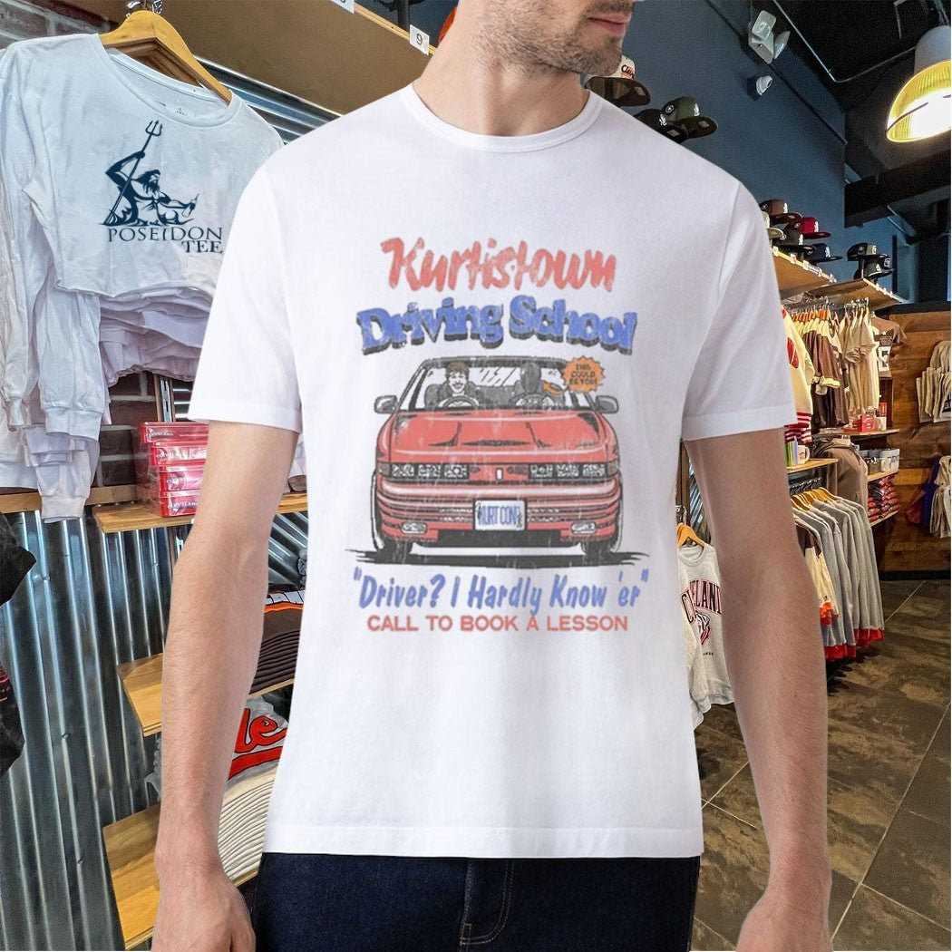 Kurtis Conner Kurtistown Driving School Driver I Hardly Know ‘er Call To Book A Lesson T-shirt