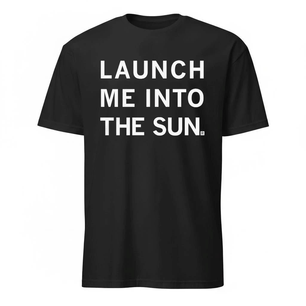 Launch Me Into The Sun Heavyweight Shirt