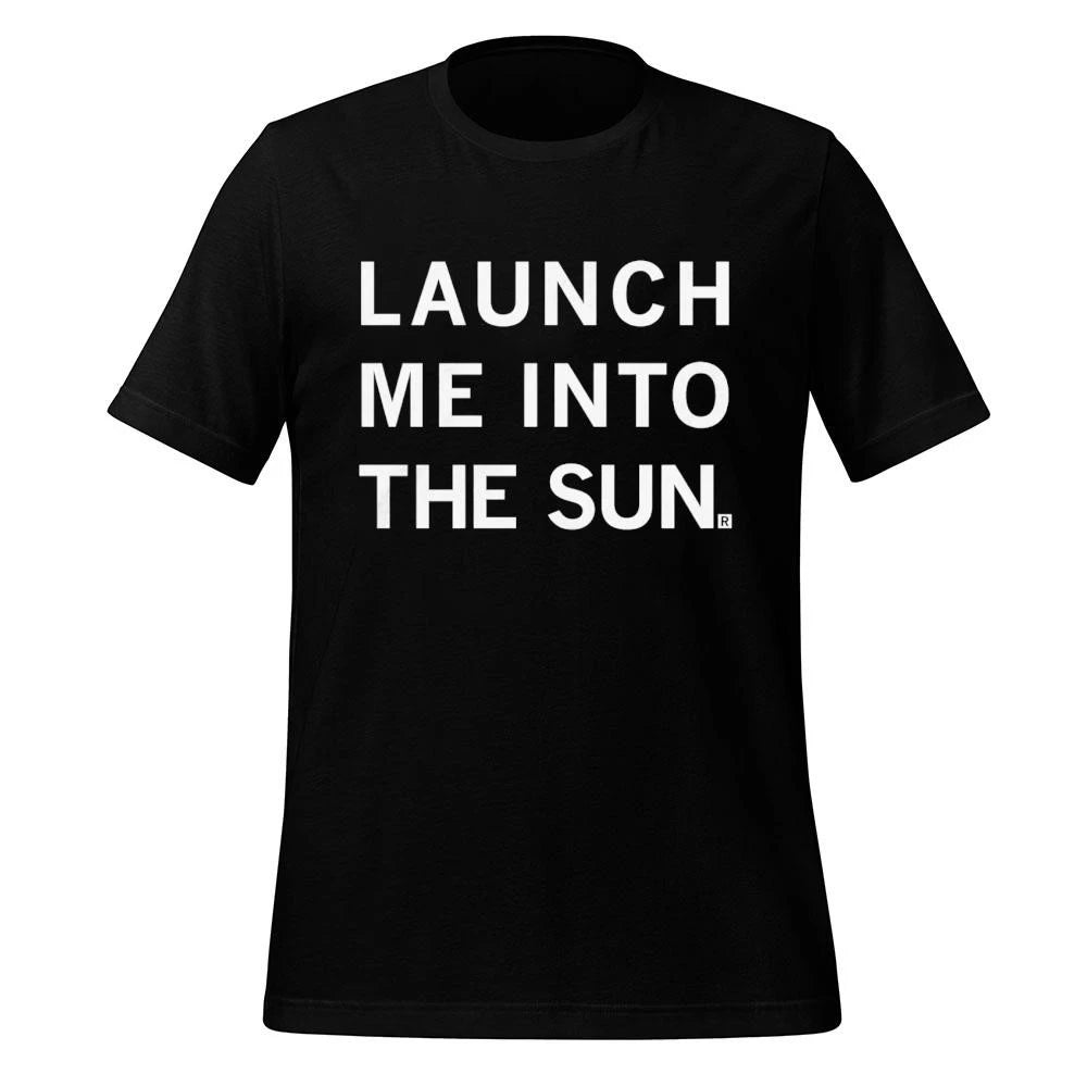 Launch Me Into The Sun Heavyweight Shirt