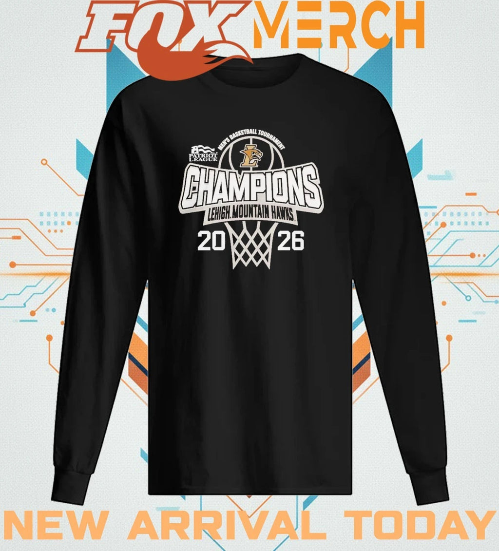 Lehigh Mountain Hawks 2026 Men’s Basketball Tournament Champions shirt
