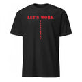 Let’s work yessirski Shirt