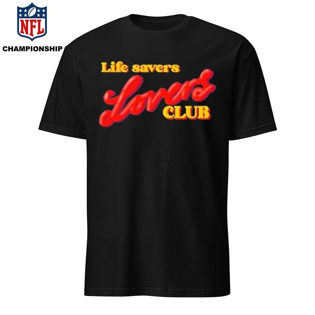 Life Savers Lovers Club Shirt