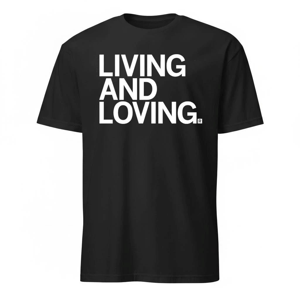 Living and LovingShirt