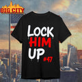 lock him up #47 shirt