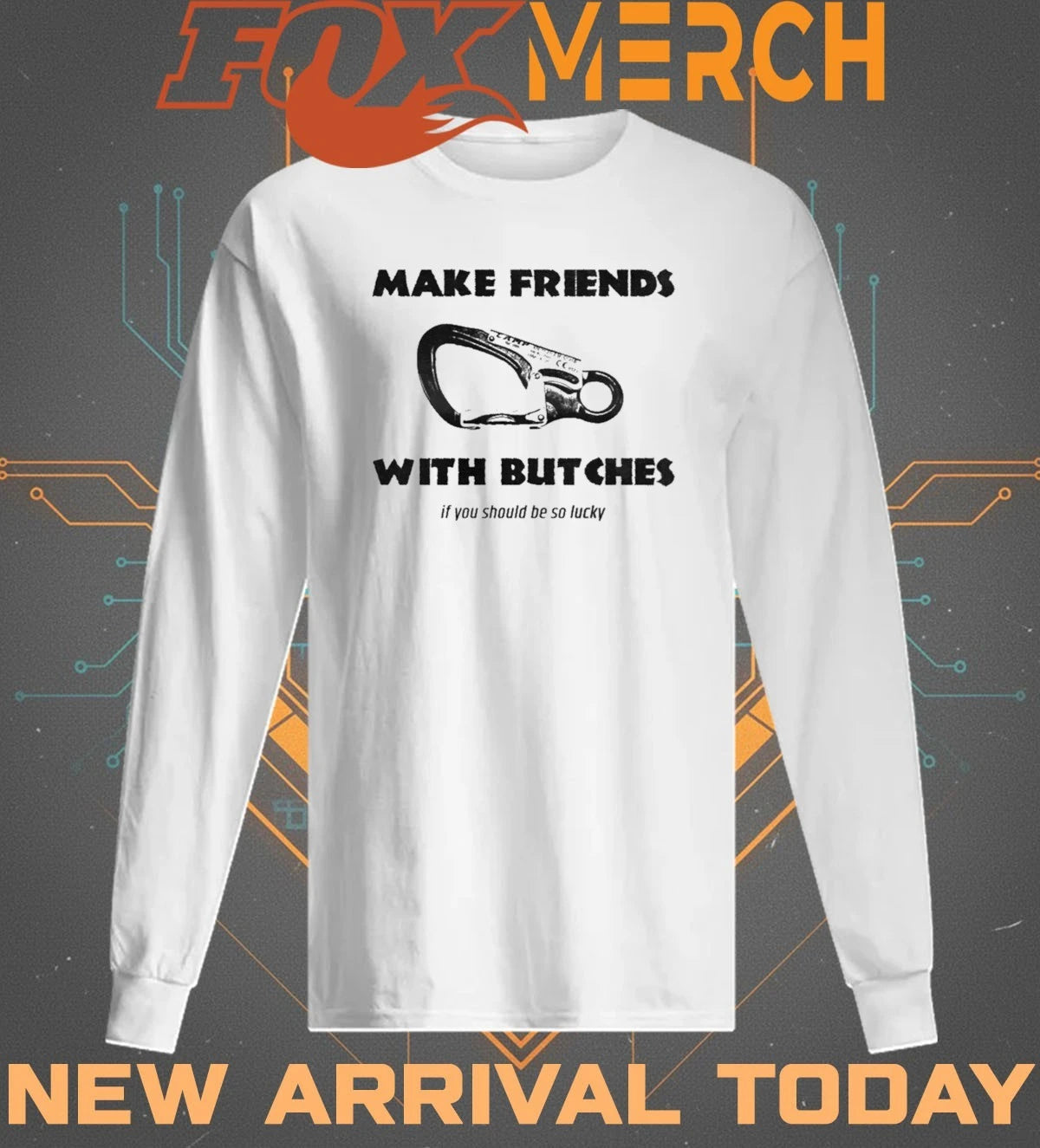 Make friends with bitches if you should be so lucky t-shirt