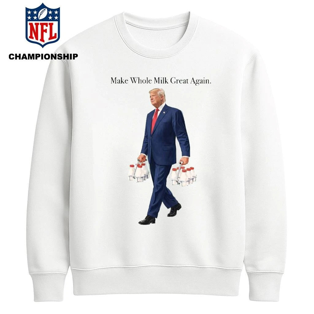 Make Whole Milk Great Again Donald Trump Shirt
