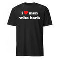Marci i heart men who bark Shirt