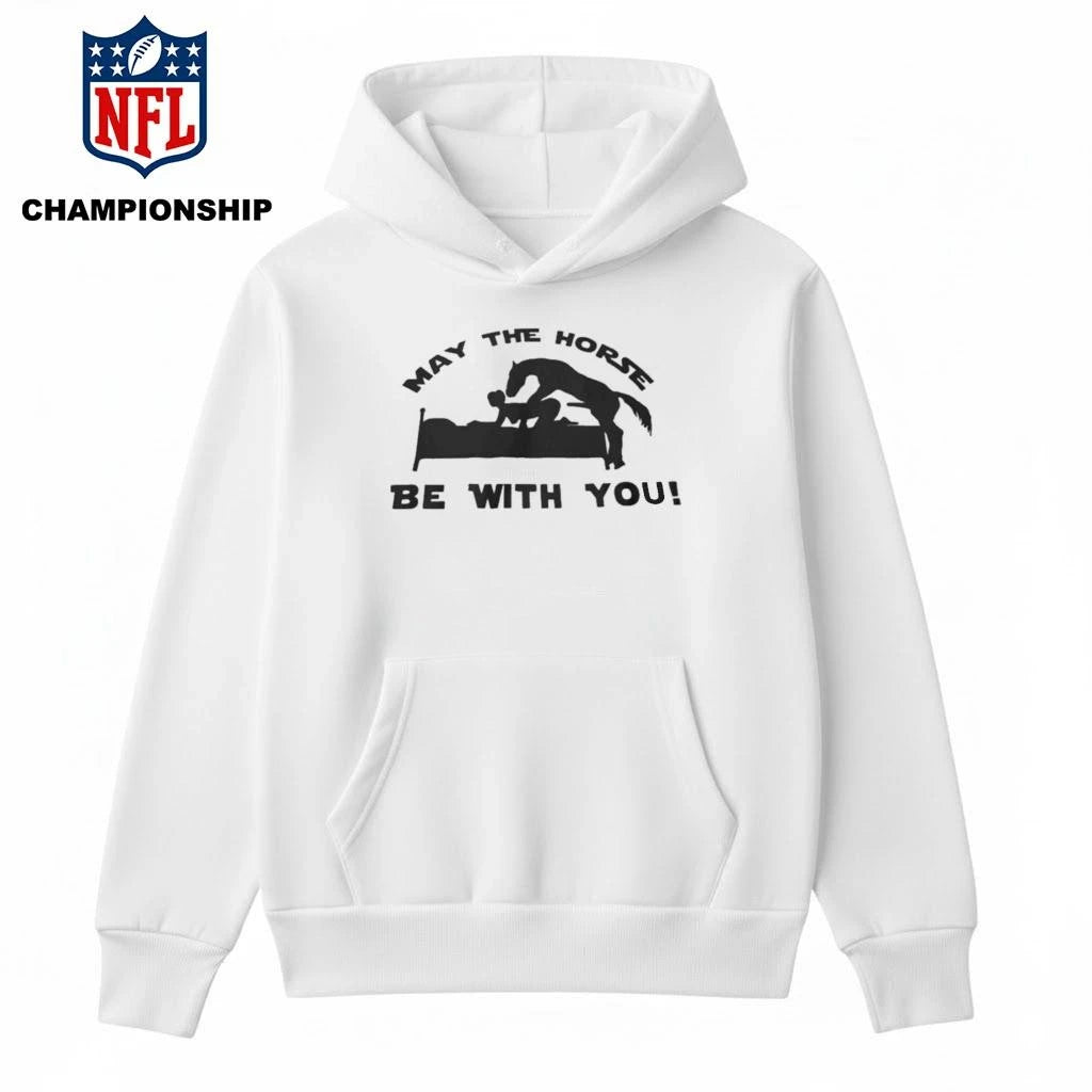 May The Horse Be With You Adult Humor 2026 Shirt