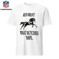 Men Want What Butches Have Shirt