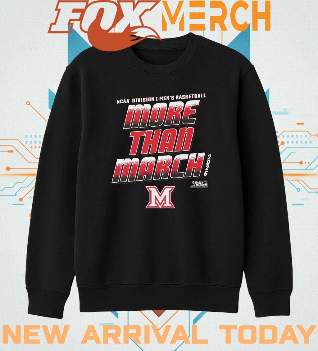 Miami RedHawks 2026 NCAA Division I Men’s Basketball More Than March Madness t-shirt