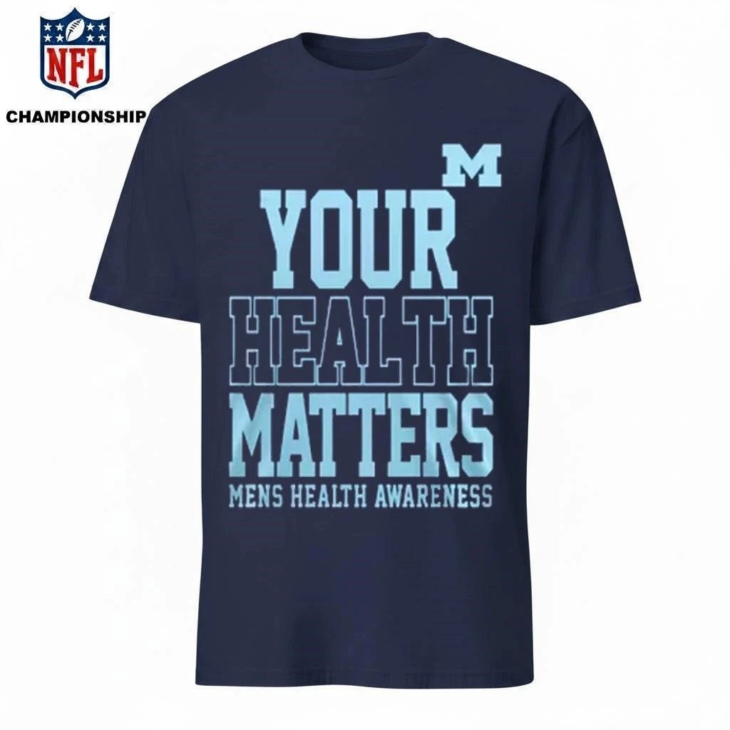 Michigan Wolverines Your Health Matters Shirt