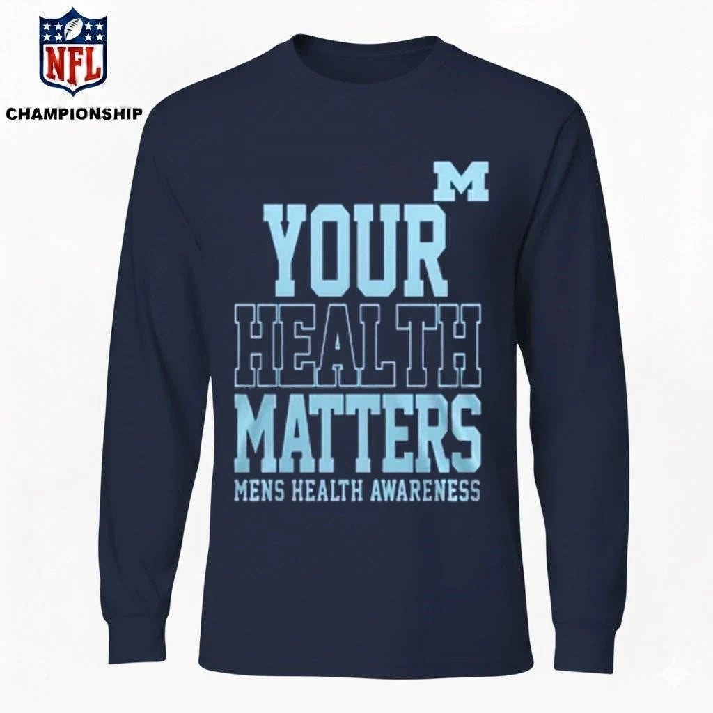 Michigan Wolverines Your Health Matters Men’s Health Awareness Shirt