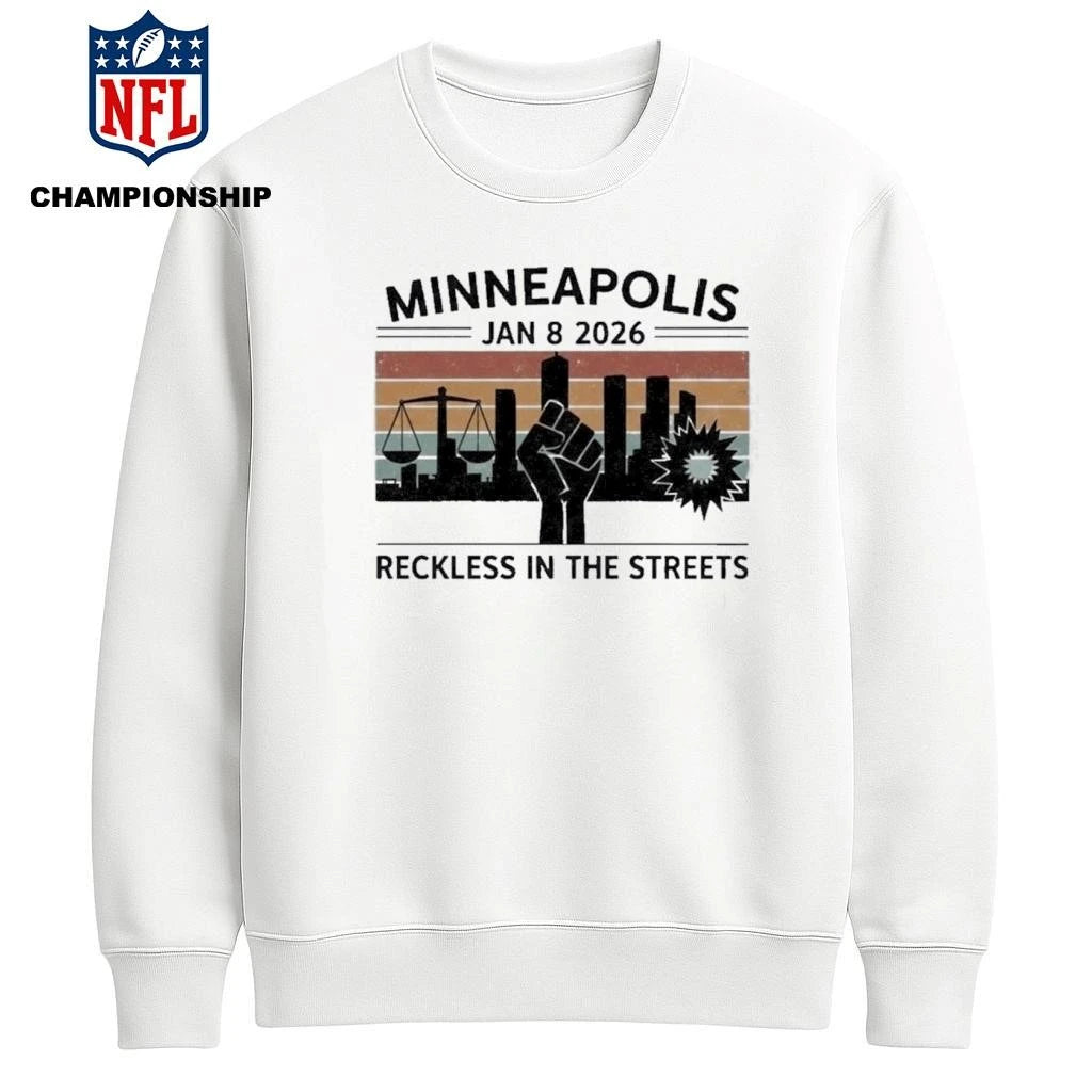 Minneapolis Jan 8 2026 Reckless in the Streets Justice For Renee Nicole Good Shirt