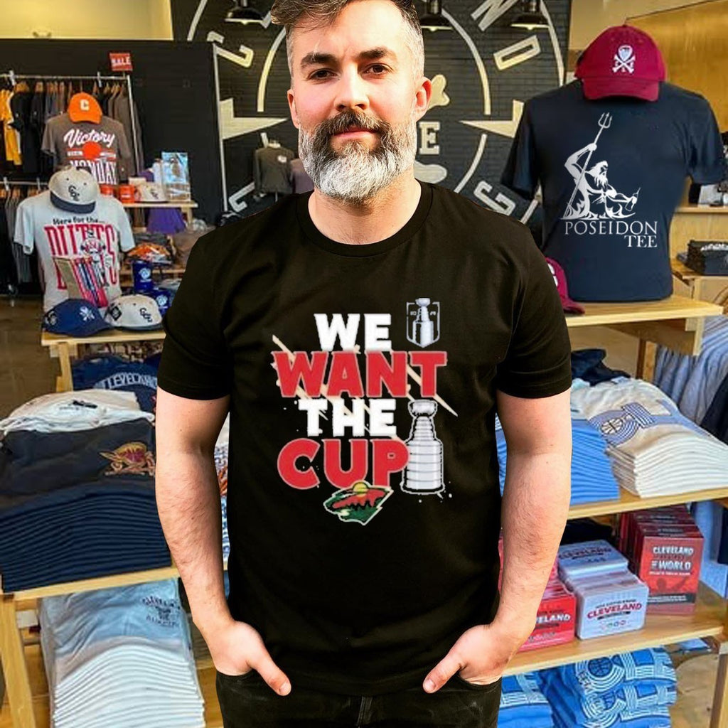 Minnesota Wild We Want A Cup Shirt