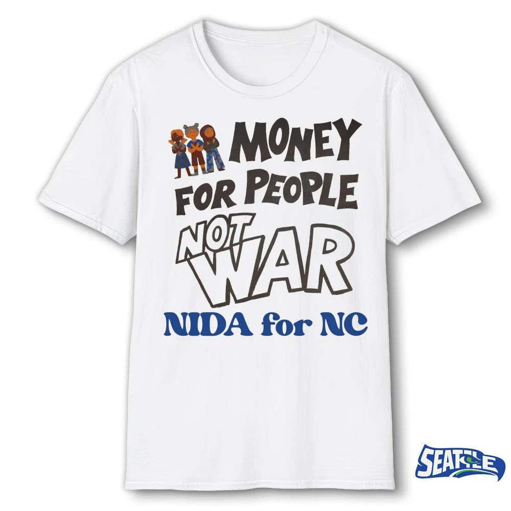 Money For People Not War Nida For NC 2026 shirt