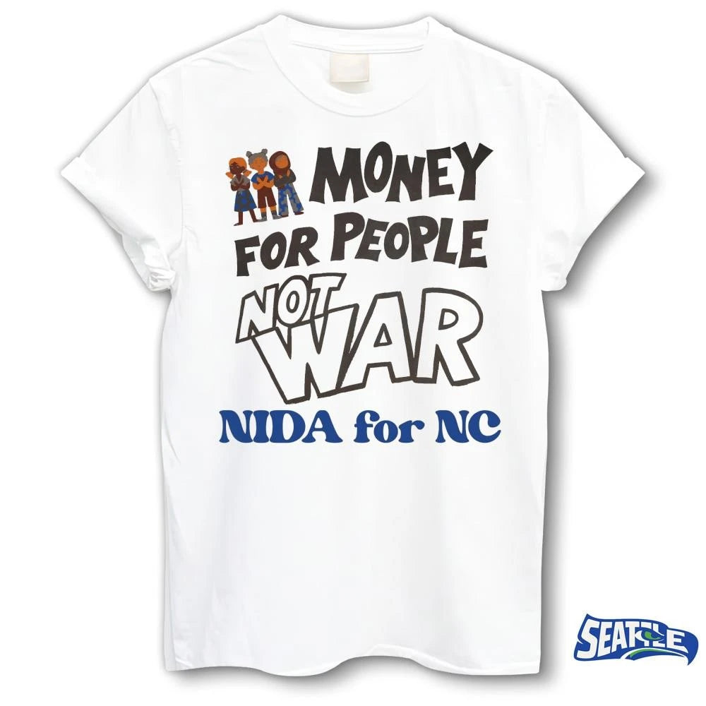 Money For People Not War Nida For NC 2026 shirt