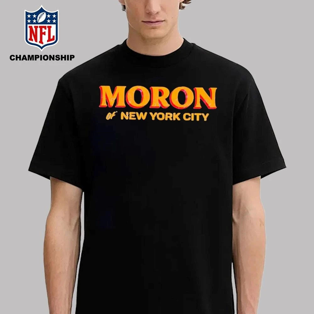 Moron of NYC shirt