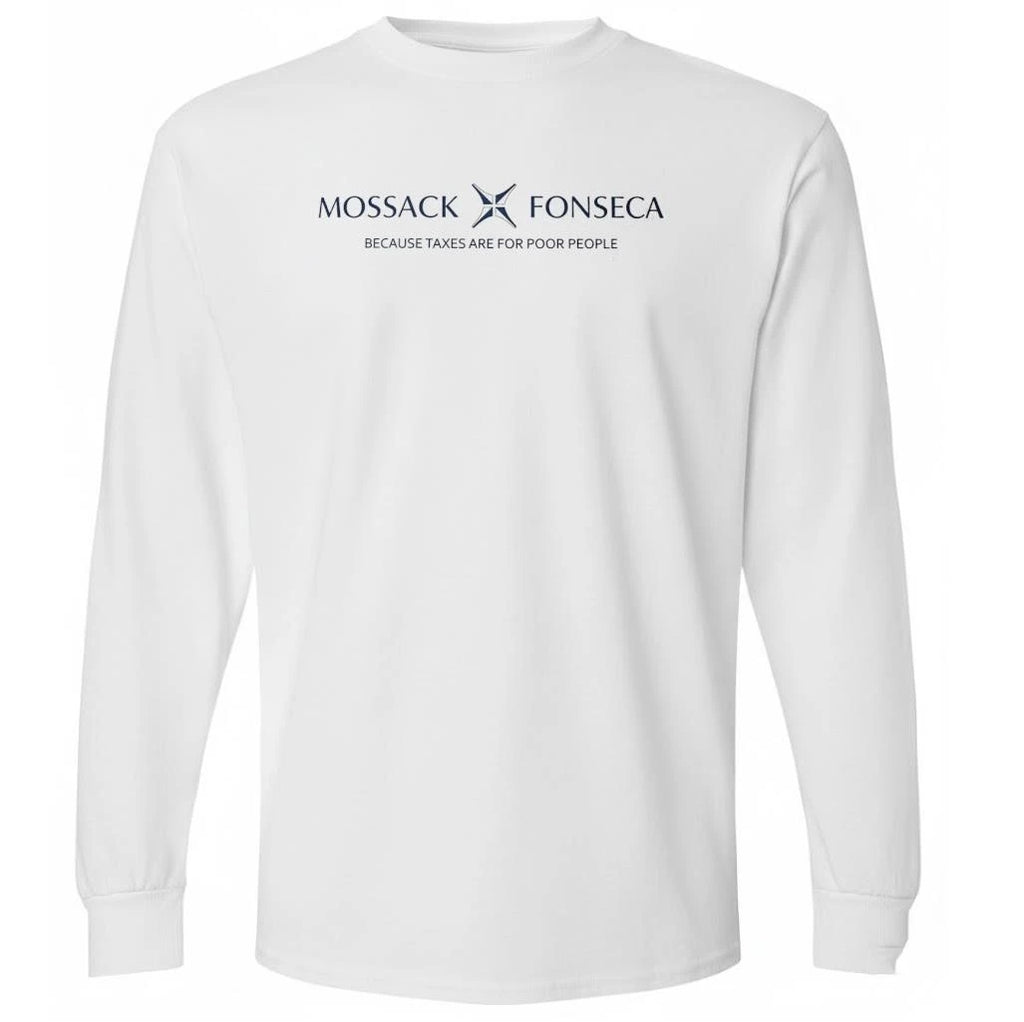 Mossack Fonseca Because Taxes Are For Poor People Shirt