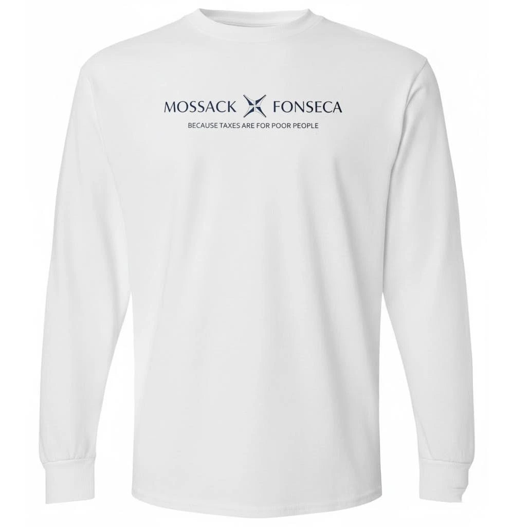 Mossack Fonseca Because Taxes Are For Poor People Shirt