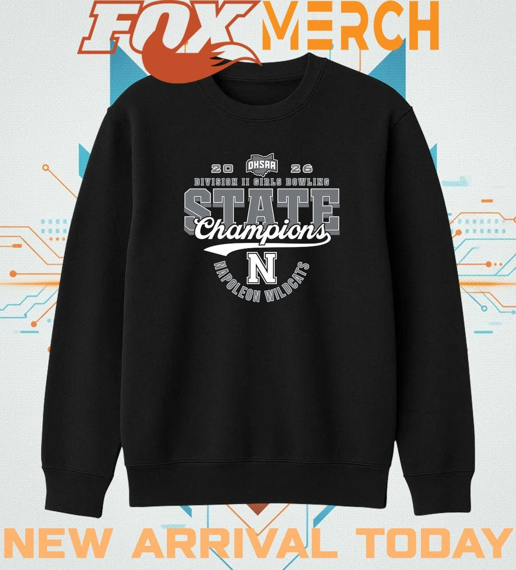 Napoleon Wildcats 2026 OHSAA Girls Bowling D2 State Champions t-shirt