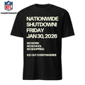 Nationwide Shutdown Friday January 30th 2026 No Work No School No Shopping Ice Out Everywhere Shỉt
