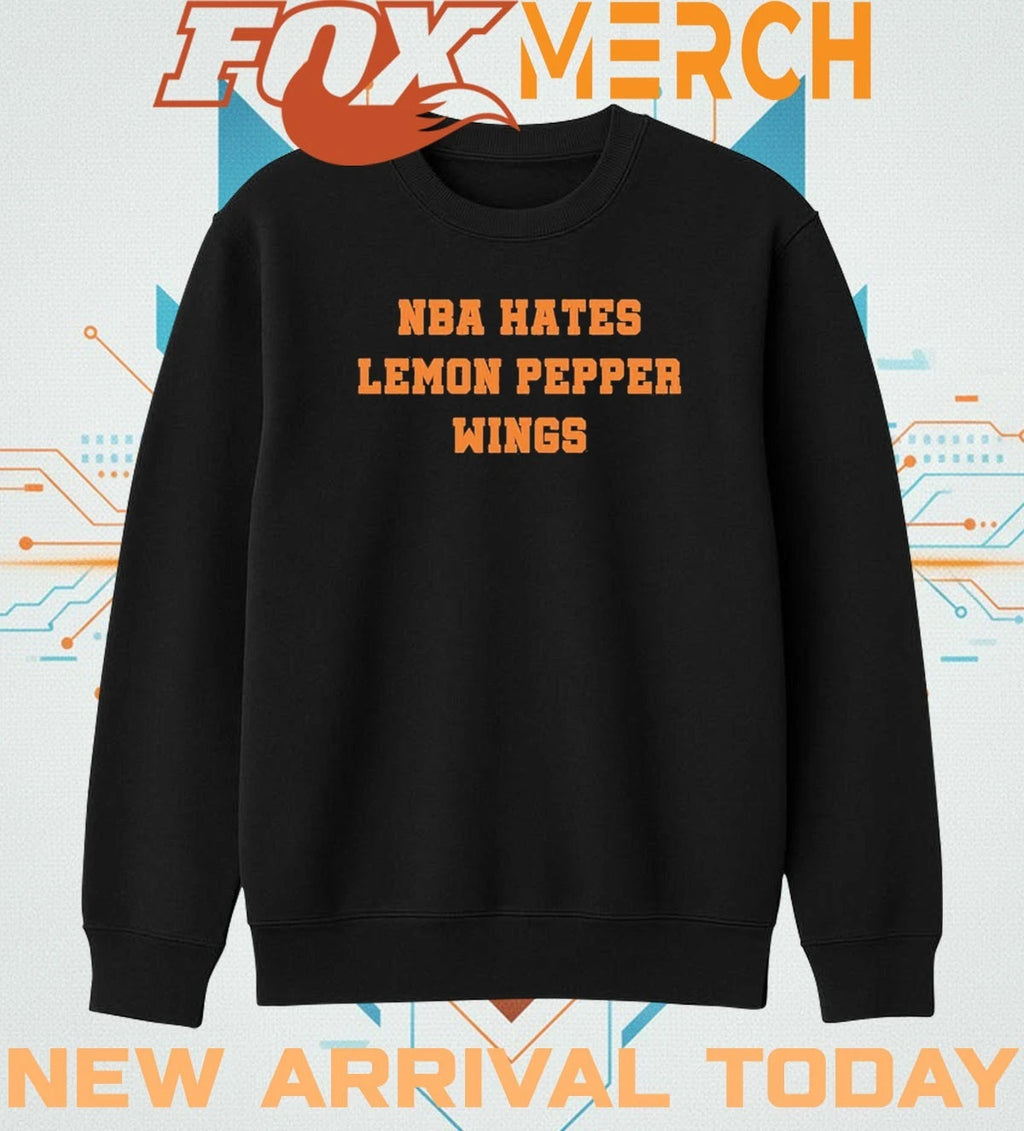 Nba Hates Lemon Pepper wings t-shirt
