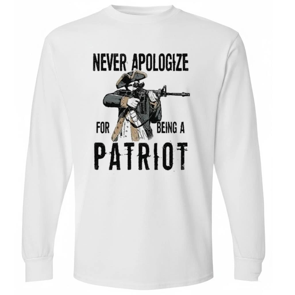 Never Apologize For Being A Patriot 2026 Shirt