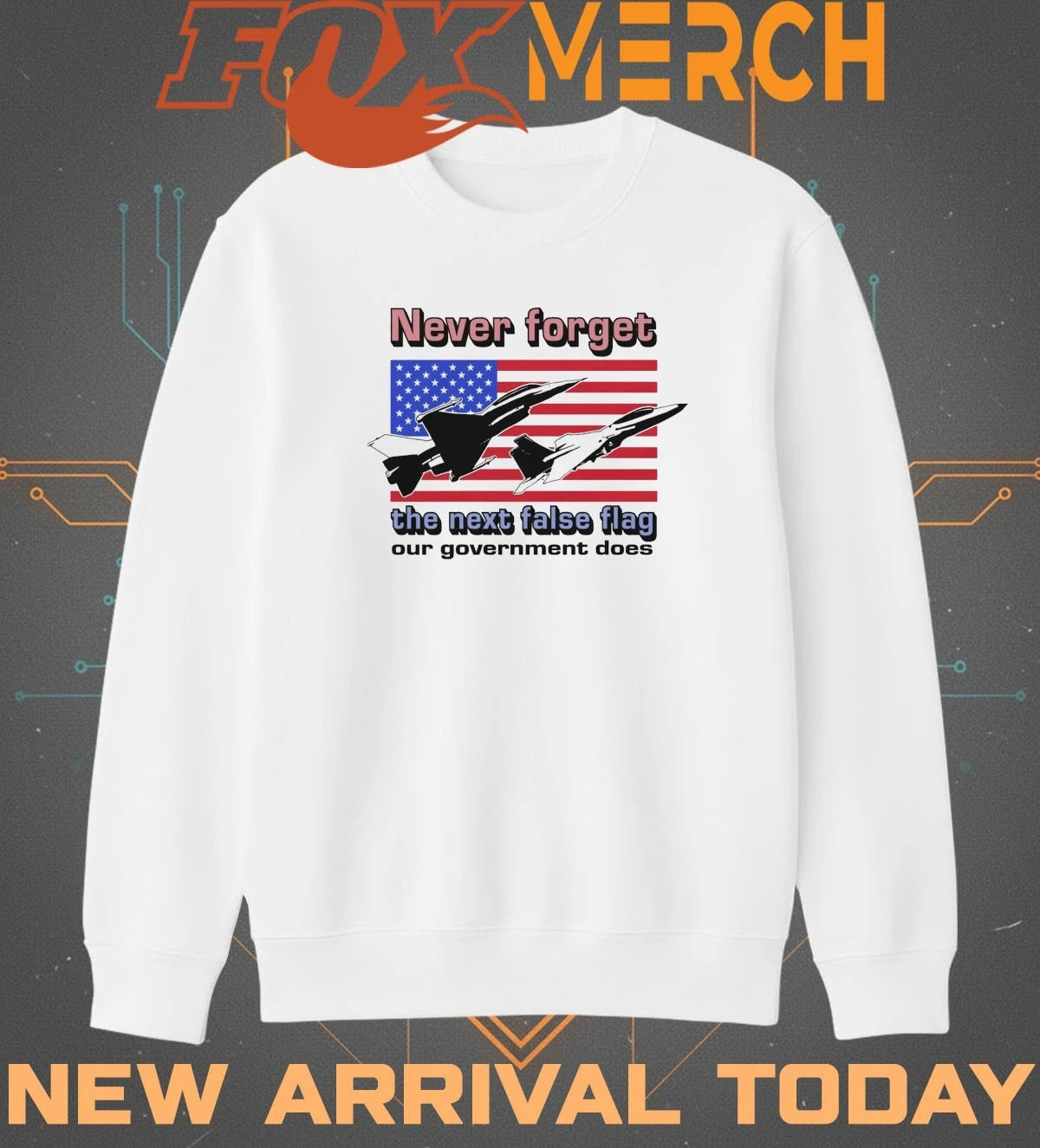 Never forget the next false flag our government does t-shirt
