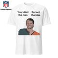 Nick Foles X Jarrett Stidham You Killed But Not The Man Idea Stidham Shirt